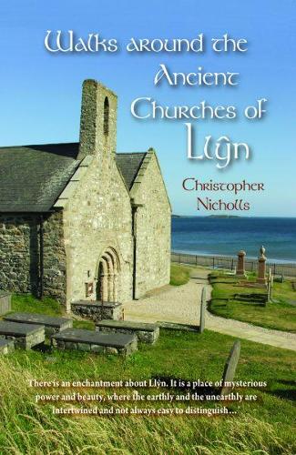 Walks Around the Ancient Churches of Llyn (Paperback)
