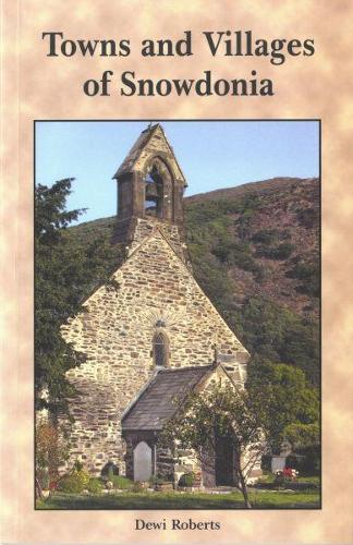 Towns and Villages of Snowdonia (Paperback)