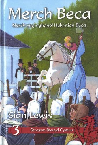 Cyfres Straeon Bywyd Cymru: Merch Beca (Hardback)
