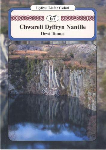 Llyfrau Llafar Gwlad: 67. Chwareli Dyffryn Nantlle (Paperback)