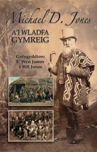 Michael D. Jones a'i Wladfa Gymreig (Paperback)