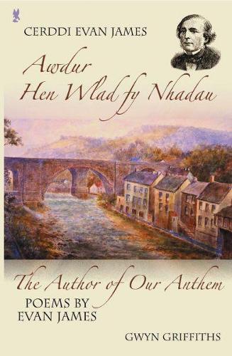 Cerddi Evan James/The Author of Our Anthem (Paperback)