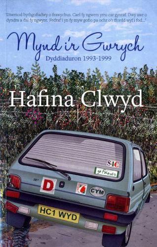 Mynd i'r Gwrych - Dyddiaduron 1993-1999 (Paperback)