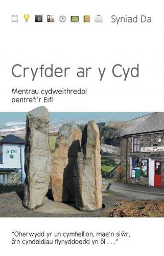 Cyfres Syniad Da: Cryfder ar y Cyd - Mentrau Cydweithredol Pentrefi'r Eifl (Paperback)