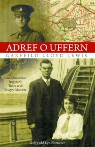 Adref o Uffern - Gweddnewidiad Hogyn o'r Traws ar l Brwydr Mametz (Paperback)
