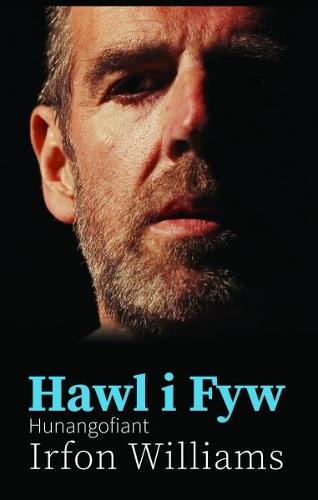 Hawl i Fyw - Hunangofiant Irfon Williams (Paperback)