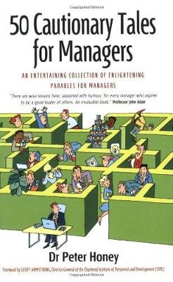 50 Cautionary Tales For Managers: An Entertaining Collection of Enlightening Parables for Managers (Paperback)