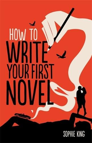 How To Write Your First Novel (Paperback)
