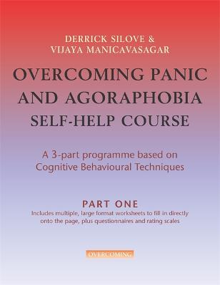 Overcoming Panic and Agoraphobia Self-Help Course in 3 vols - Overcoming: Three-volume courses (Paperback)