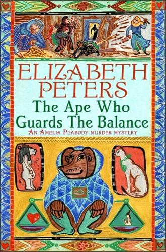 The Ape Who Guards the Balance - Amelia Peabody (Paperback)