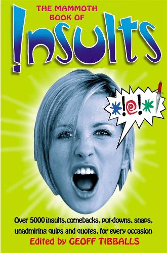 The Mammoth Book of Insults - Mammoth Books (Paperback)