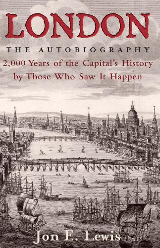 London: the Autobiography - Jon E. Lewis