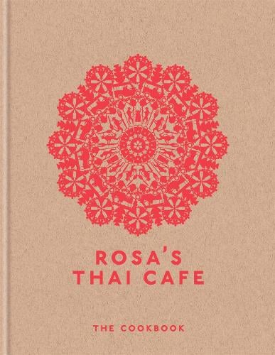 Rosa's Thai Cafe: The Cookbook (Hardback)