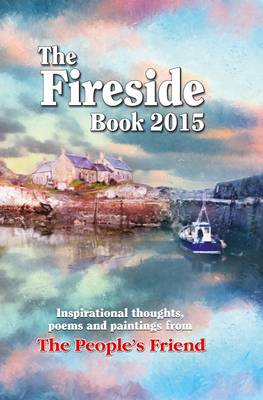 The Fireside Book 2015: Inspirational Thoughts, Poems and Paintings (Hardback)