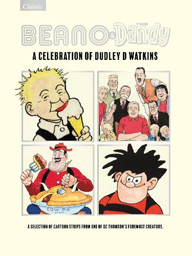 The Beano & Dandy Giftbook 2021: A Celebration of Dudley D. Watkins (Hardback)