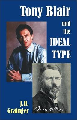 Tony Blair and the Ideal Type - Societas (Paperback)