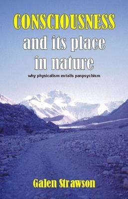 Consciousness and Its Place in Nature: Does Physicalism Entail Panpsychism? (Paperback)