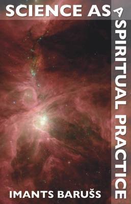 Science as a Spiritual Practice (Paperback)