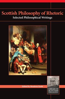 Scottish Philosophy of Rhetoric - Library of Scottish Philosophy (Paperback)