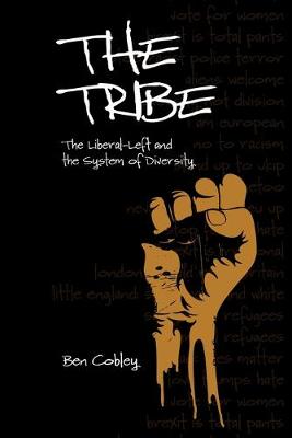 The Tribe: The Liberal-Left and the System of Diversity - Societas (Paperback)