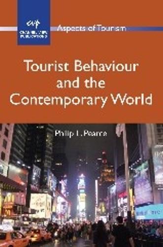 Tourist Behaviour and the Contemporary World - Aspects of Tourism (Paperback)