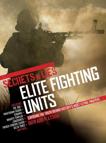 Secrets & Lies: Elite Fighting Units (Paperback)
