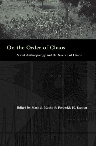 On the Order of Chaos: Social Anthropology and the Science of Chaos (Hardback)