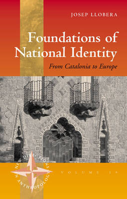 Foundations of National Identity: From Catalonia to Europe (Paperback)