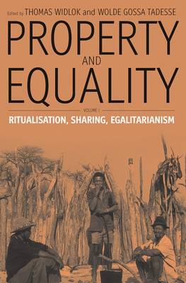 Property and Equality: Property and Equality Ritualization, Sharing, Egalitarianism Pt. 1 (Paperback)
