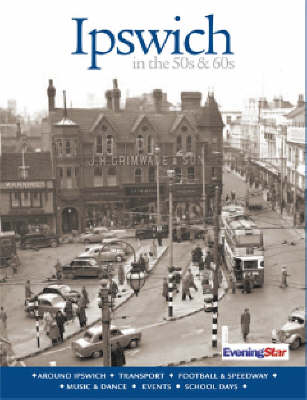 Ipswich in the 1950's and 1960's (Hardback)