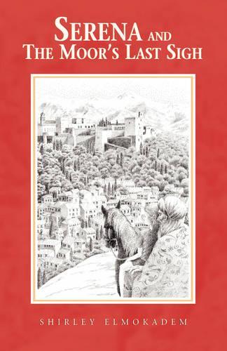 Serena and the Moor's Last Sigh (Paperback)