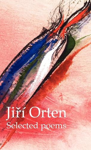 Jiri Orten Selected Poems (Hardback)