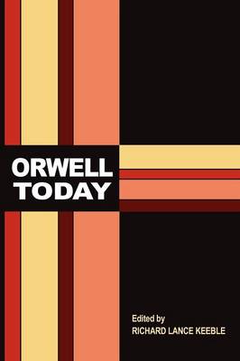 Orwell Today (Paperback)