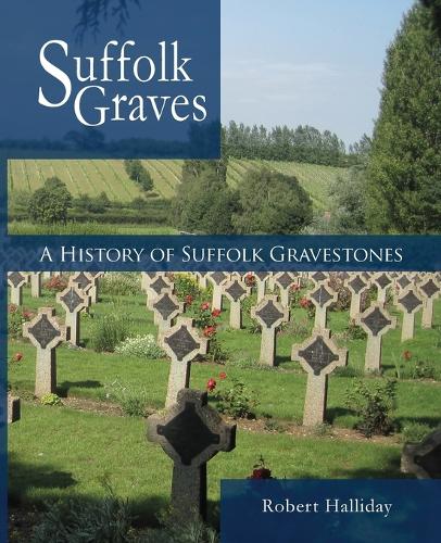 A History of Suffolk Gravestones (Paperback)
