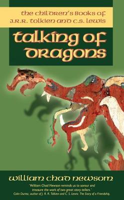Talking of Dragons: The Children's Books of J.R.R. Tolkien and C.S. Lewis (Paperback)
