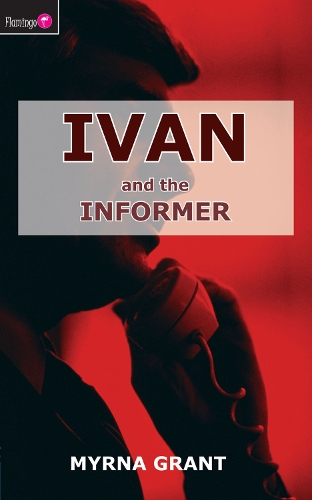 Ivan and the Informer - Flamingo Fiction 9-13s (Paperback)