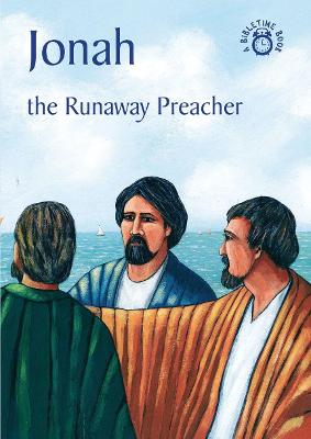 Jonah: The Runaway Preacher - Bible Time (Paperback)