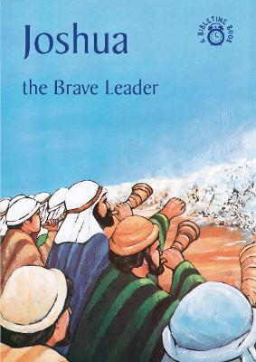 Joshua: The Brave Leader - Bible Time (Paperback)