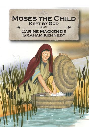 Moses the Child: Kept by God - Bible Alive (Paperback)