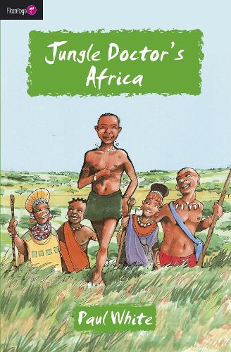 Jungle Doctor's Africa - Flamingo Fiction 9-13s (Paperback)