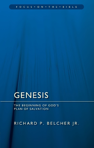 Genesis: The Beginning of God's Plan of Salvation - Focus on the Bible (Paperback)