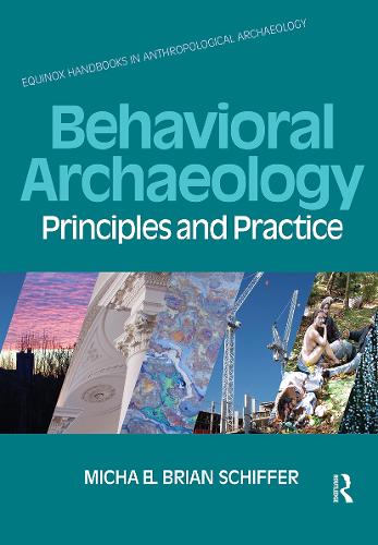 Behavioral Archaeology: Principles and Practice (Hardback)