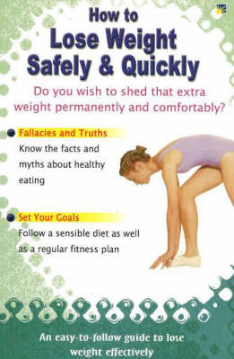 How to Lose Weight Safely & Quickly (Paperback)