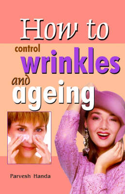 How to Control Wrinkles and Ageing (Paperback)