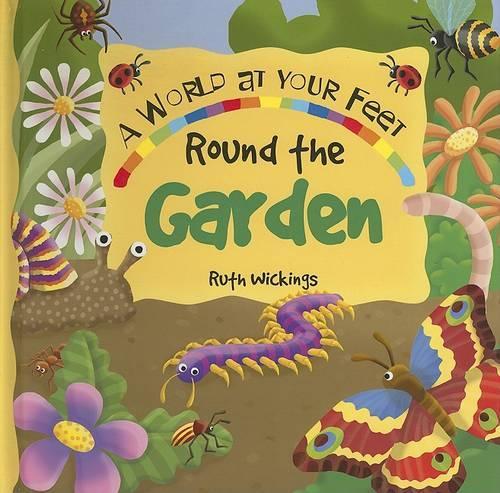 Round the Garden - World at Your Feet S. (Paperback)
