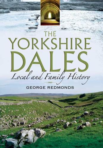 Yorkshire Dales: Local and Family History (Paperback)