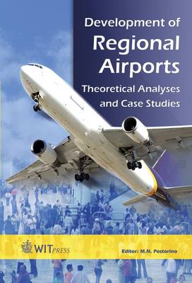 Development of Regional Airports: Theoretical Analyses and Case Studies (Hardback)