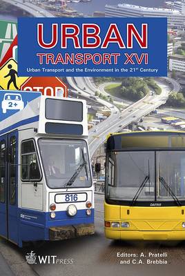 Urban Transport: v. 16: Urban Transport and the Environment in the 21st Century - WIT Transactions on the Built Environment No. 111 (Hardback)
