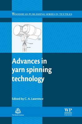 Advances in Yarn Spinning Technology - Woodhead Publishing Series in Textiles (Hardback)