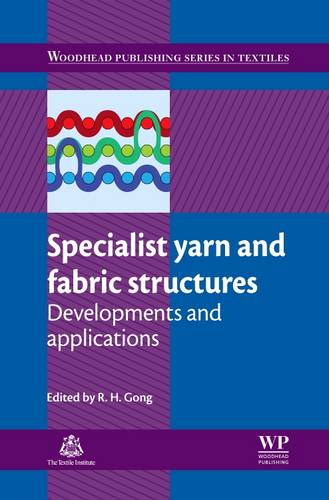Specialist Yarn and Fabric Structures: Developments and Applications - Woodhead Publishing Series in Textiles (Hardback)